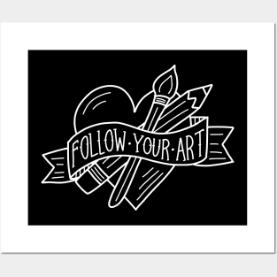Follow Your Art (white outline) Posters and Art